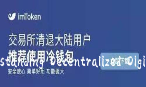 Web3 Identity: Understanding Decentralized Digital Identity Solutions