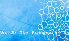 Exploring Web3: The Future of Social Media