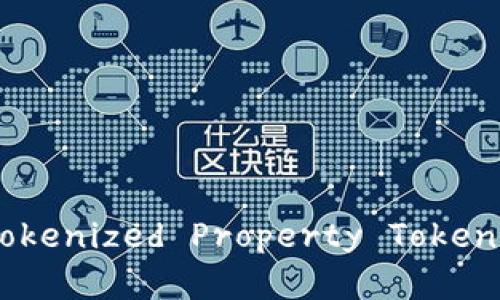 和关键词

如何购买TPT（Tokenized Property Token）及其注意事项