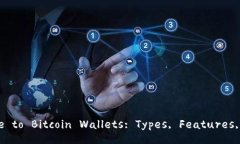Comprehensive Guide to Bitcoin Wallets: Types, 